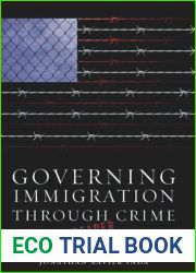 Governing Immigration Through Crime