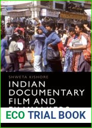 Indian Documentary Film and Filmmakers: Independence in Practice