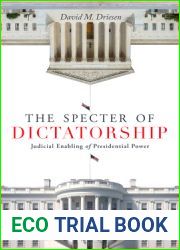 The Specter of Dictatorship: Judicial Enabling of Presidential Power (Stanford Studies in Law and Politics)