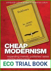 Cheap Modernism: Expanding Markets, Publishers| Series and the Avant-Garde (Edinburgh Critical Studies in Modernist Culture)