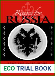 Recipes for Russia: Food and Nationhood under the Tsars (NIU Series in Slavic, East European, and Eurasian Studies)