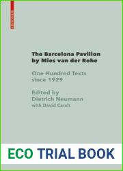 The Barcelona Pavilion by Mies Van Der Rohe: One Hundred Texts Since 1929