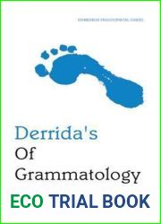 Derrida|s Of Grammatology: An Edinburgh Philosophical Guide (Edinburgh Philosophical Guides)