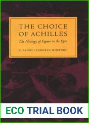 The Choice of Achilles