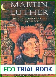 Martin Luther: The Christian between God and Death