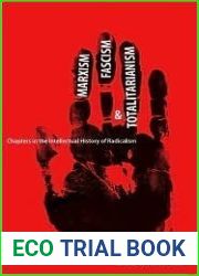 Marxism, Fascism, and Totalitarianism: Chapters in the Intellectual History of Radicalism