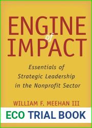 Engine of Impact: Essentials of Strategic Leadership in the Nonprofit Sector