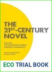The 21st-Century Novel: Notes from the Edinburgh World Writers| Conference