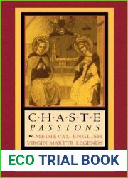 Chaste Passions: Medieval English Virgin Martyr Legends