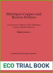 Michigan Copper and Boston Dollars (Studies in Economic History)