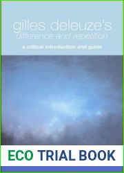 Gilles Deleuze|s and lt;i and gt;Difference and Repetition and lt; i and gt;: A Critical Introduction and Guide
