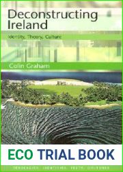 Deconstructing Ireland: Identity, Theory, Culture (Tendencies: Identities, Texts, Cultures)
