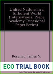 The United Nations in a Turbulent World (International Peace Academy Occasional Paper Series)
