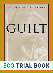 Guilt: The Bite of Conscience