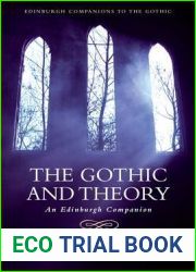 The Gothic and Theory: An Edinburgh Companion (Edinburgh Companions to the Gothic)