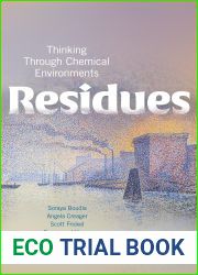 Residues: Thinking Through Chemical Environments (Nature, Society, and Culture)