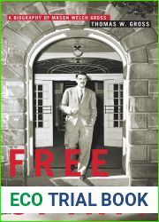 Free Spirit: A Biography of Mason Welch Gross