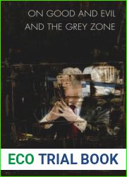 On Good and Evil and the Grey Zone