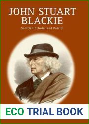John Stuart Blackie: Scottish Scholar and Patriot