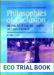 Philosophies of Exclusion: Liberal Political Theory and Immigration