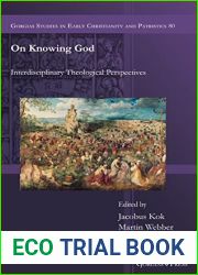 On Knowing God: Interdisciplinary Theological Perspectives (Gorgias Studies in Early Christianity and Patristics)