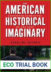 The American Historical Imaginary: Contested Narratives of the Past