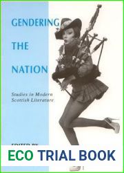 Gendering the Nation: Studies in Modern Scottish Literature