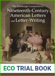 The Edinburgh Companion to Nineteenth-Century American Letters and Letter-Writing