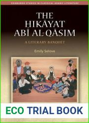 Hikayat Abi al-Qasim: A Literary Banquet (Edinburgh Studies in Classical Arabic Literature)