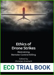 Ethics of Drone Strikes: Restraining Remote-Control Killing
