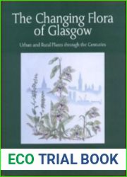 The Changing Flora of Glasgow: Urban and Rural Plants through the Centuries