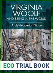 Virginia Woolf and Being-in-the-world: A Heideggerian Study