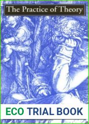 The Practice of Theory: Poststructuralism, Cultural Politics, and Art History