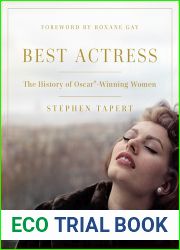 Best Actress: The History of Oscar(R)-Winning Women