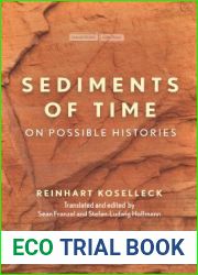 Sediments of Time: On Possible Histories (Cultural Memory in the Present)