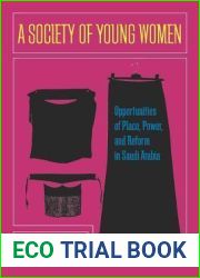 A Society of Young Women: Opportunities of Place, Power, and Reform in Saudi Arabia