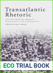 Transatlantic Rhetoric: Speeches from the American Revolution to the Suffragettes