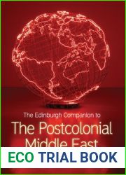 The Edinburgh Companion to the Postcolonial Middle East (Edinburgh Companions to Literature and the Humanities)
