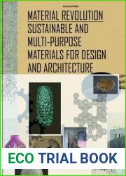 Material Revolution: Sustainable and Multi-Purpose Materials for Design and Architecture