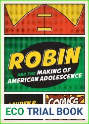 Robin and the Making of American Adolescence (Comics Culture)
