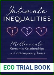Intimate Inequalities: Millennials| Romantic Relationships in Contemporary Times