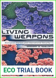 Living Weapons: Biological Warfare and International Security (Cornell Studies in Security Affairs)