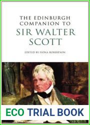 The Edinburgh Companion to Sir Walter Scott (Edinburgh Companions to Scottish Literature)