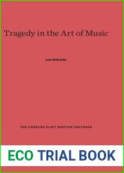 Tragedy in the Art of Music (Charles Eliot Norton Lectures)