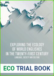 Exploring the Ecology of World Englishes in the Twenty-first Century: Language, Society and Culture