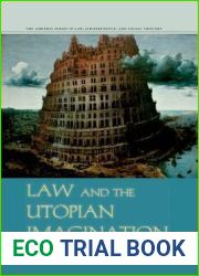Law and the Utopian Imagination (The Amherst Series in Law, Jurisprudence, and Social Thought)