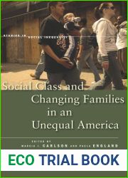 Social Class and Changing Families in an Unequal America (Studies in Social Inequality)