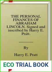 THE PERSONAL FINANCES OF ABRAHAM LINCOLN. Signed and inscribed by Harry E. Pratt.