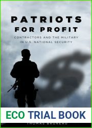 Patriots for Profit: Contractors and the Military in U.S. National Security