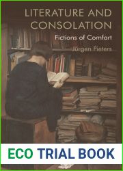 Literature and Consolation: Fictions of Comfort
